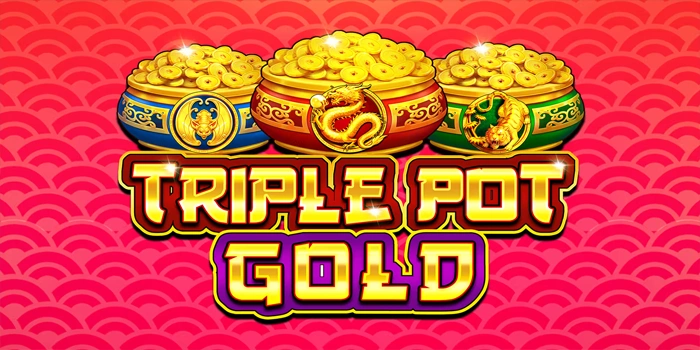 Analisis Mendalam Slot Triple Pot Gold Untuk Permainan Stabil